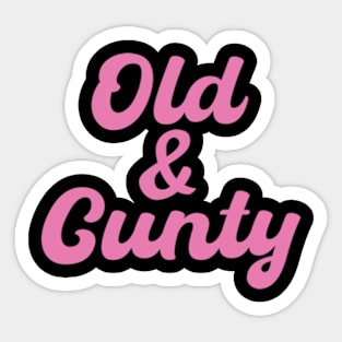 old and cunty Sticker